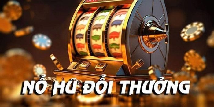 Game Nổ Hũ Đổi Thưởng Uy Tín Dành Cho Dân Săn Thưởng